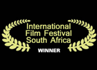 Winner, International Film Festival South Africa